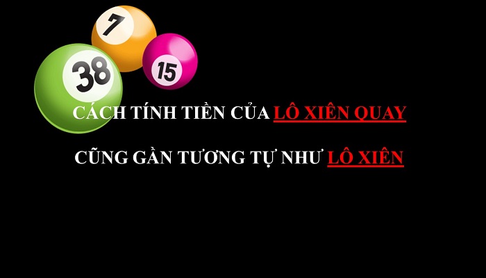 Cách tính tiền lô xiên quay